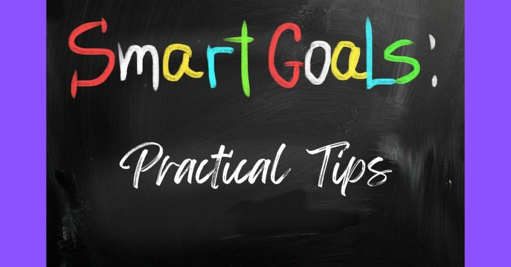 SMART Goals Practical Tips